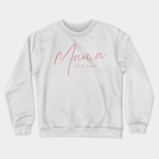 Mama Est. 2021 Crewneck Sweatshirt